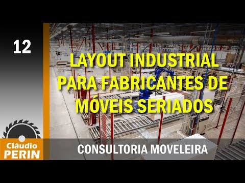 Layout para Fábricas de Móveis Seriados