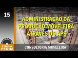 Administração da Produção de Móveis através do APS